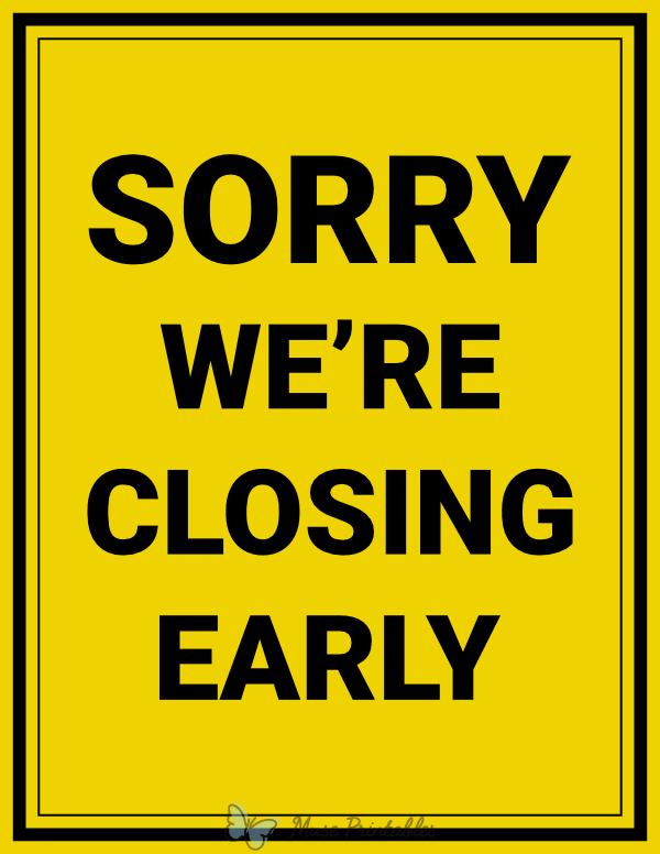 sorry-were-closing-early-sign